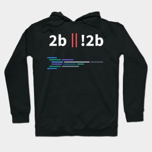 Developer To Be or Not To Be Hoodie